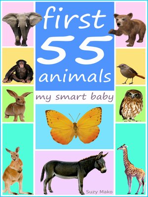 cover image of First 55 animals--my smart baby